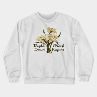 Dydd Gwyl Dewi Hapus Crewneck Sweatshirt